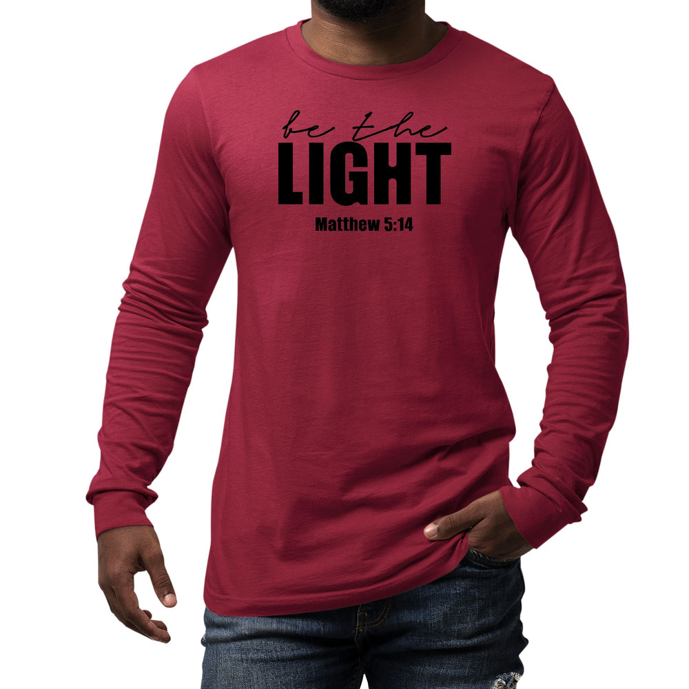 Mens Long Sleeve Graphic T-shirt be the Light Inspirational Art - Unisex