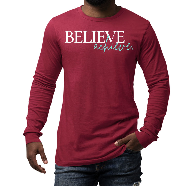 Mens Long Sleeve Graphic T-shirt Believe and Achieve - Unisex | T-Shirts | Long