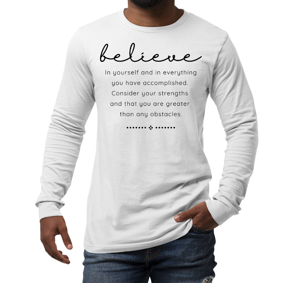 Mens Long Sleeve Graphic T-shirt Believe in Yourself - Unisex | T-Shirts | Long