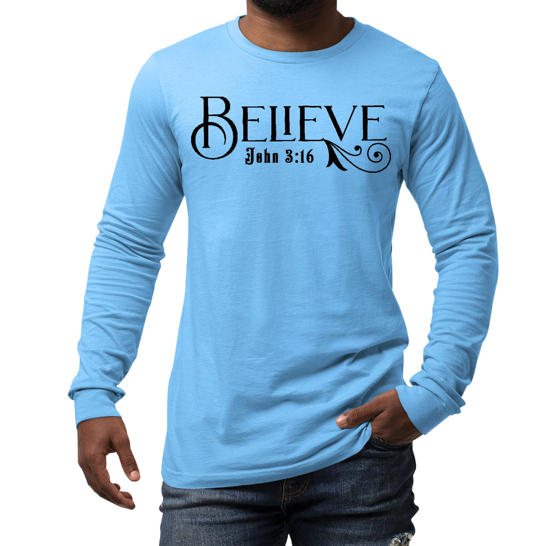 Mens Long Sleeve Graphic T-shirt Believe John 3:16 Black Illustration - Unisex