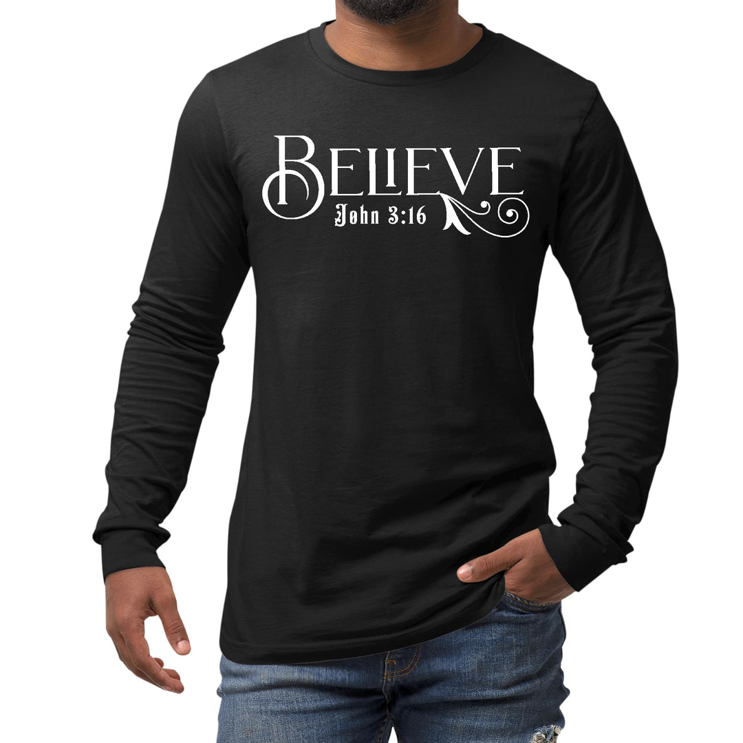 Mens Long Sleeve Graphic T-shirt Believe John 3:16 - Unisex | T-Shirts | Long