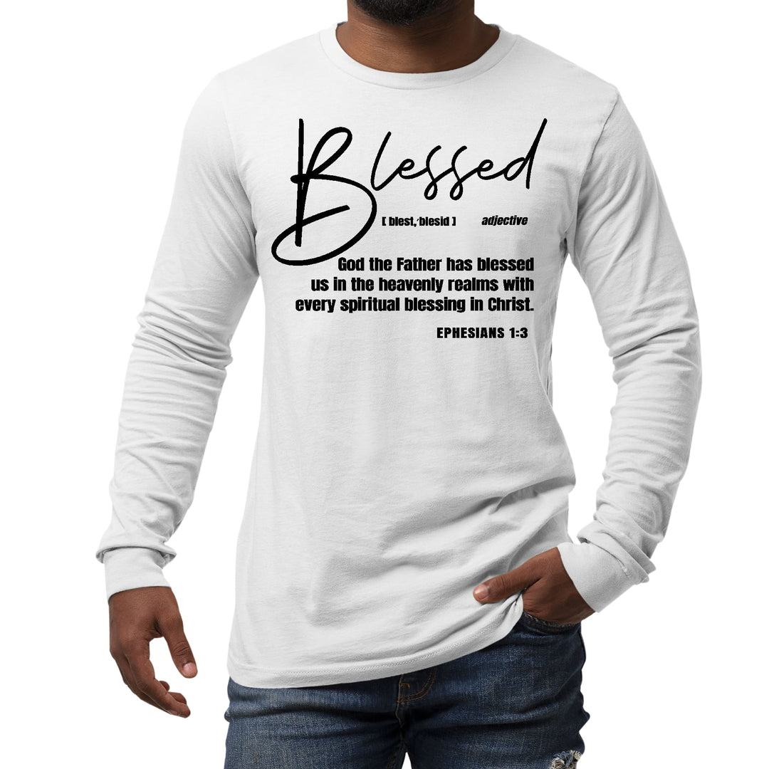 Mens Long Sleeve Graphic T-shirt Ephesians - Blessed with Every - Unisex