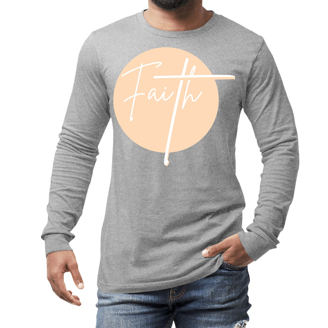 Mens Long Sleeve Graphic T-shirt Faith - Christian Affirmation - Unisex