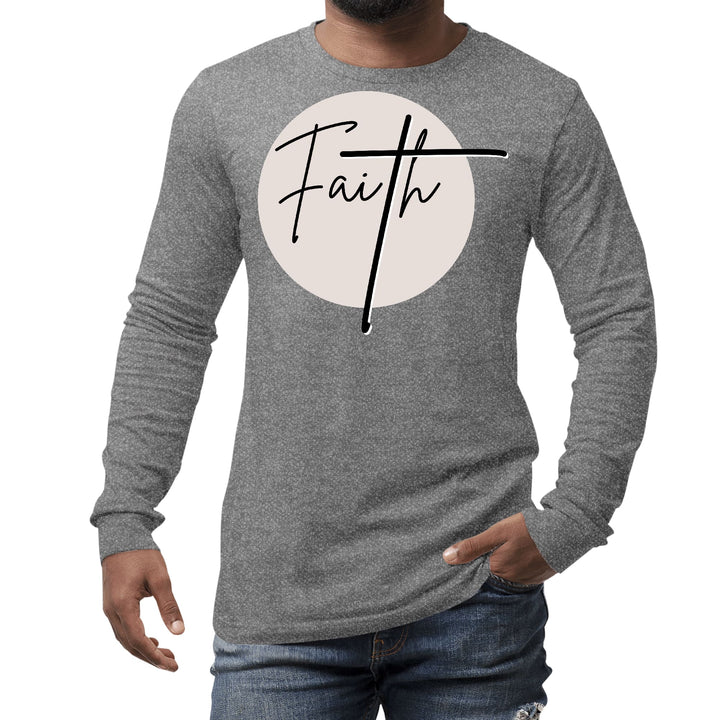 Mens Long Sleeve Graphic T-shirt Faith - Christian Affirmation - Unisex