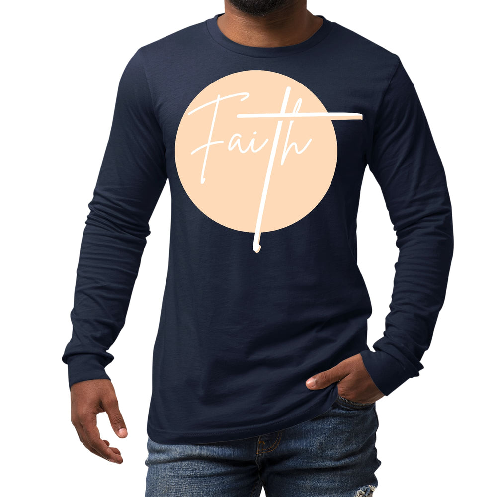 Mens Long Sleeve Graphic T-shirt Faith - Christian Affirmation - Unisex