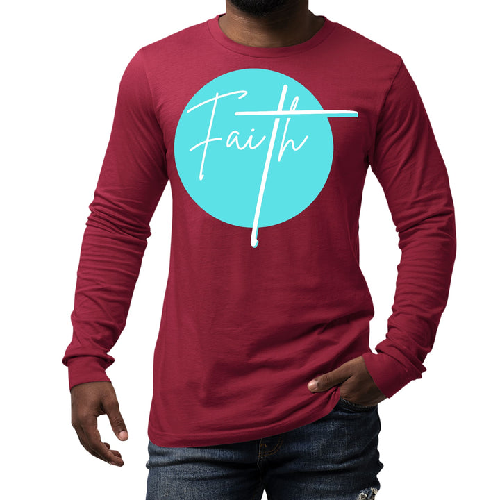 Mens Long Sleeve Graphic T-shirt Faith - Christian Affirmation - Unisex