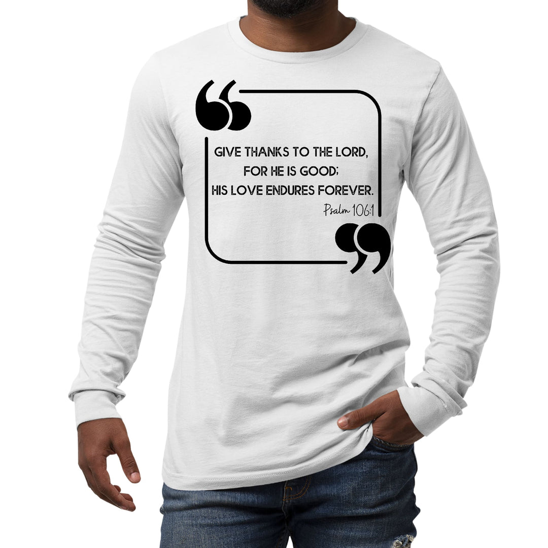 Mens Long Sleeve Graphic T-shirt Give Thanks to the Lord Black - Unisex