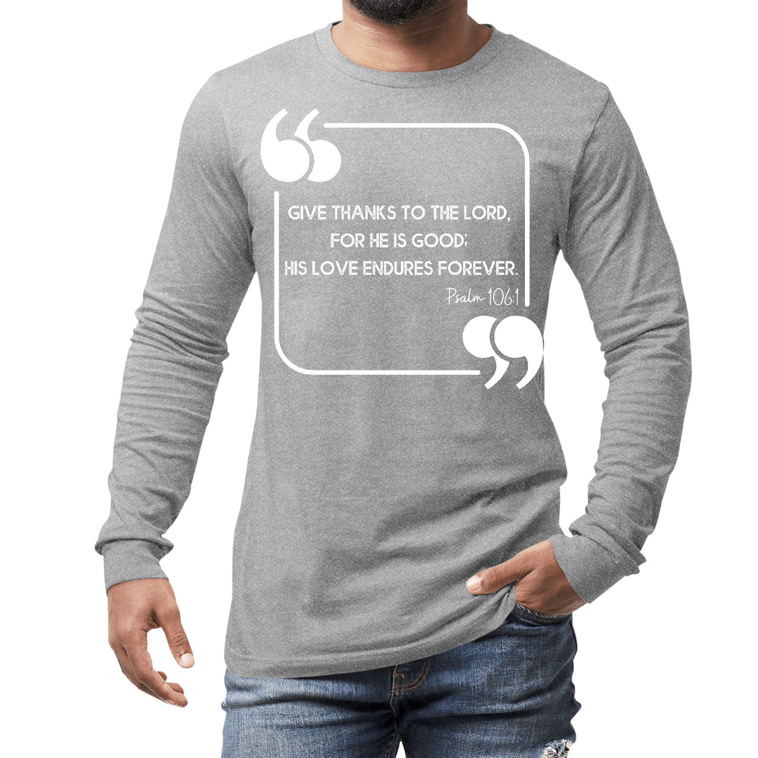 Mens Long Sleeve Graphic T-shirt Give Thanks to the Lord - Unisex | T-Shirts