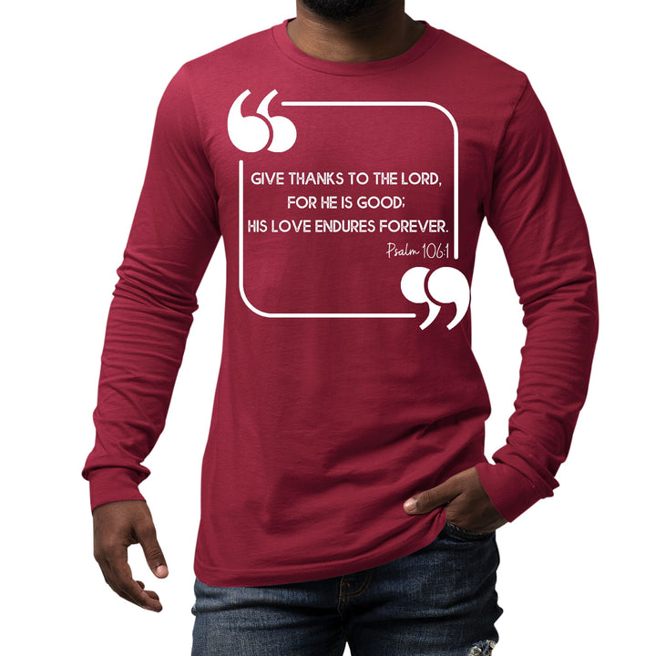 Mens Long Sleeve Graphic T-shirt Give Thanks to the Lord - Unisex | T-Shirts