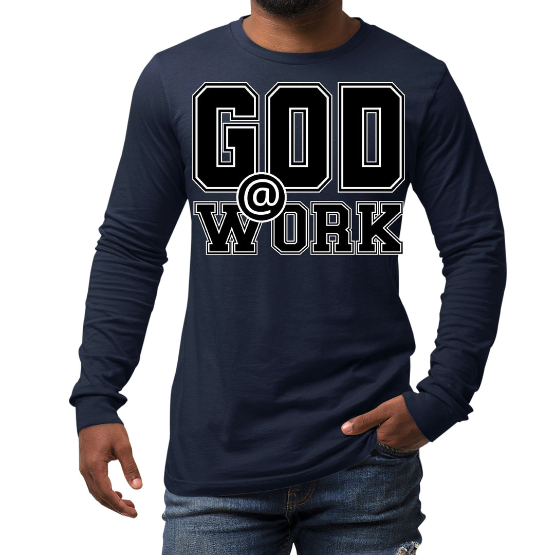 Mens Long Sleeve Graphic T-shirt God @ Work Print - Unisex | T-Shirts | Long