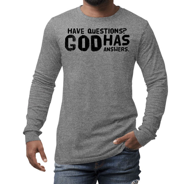 Mens Long Sleeve Graphic T-shirt have Questions God has Answers Black - Unisex