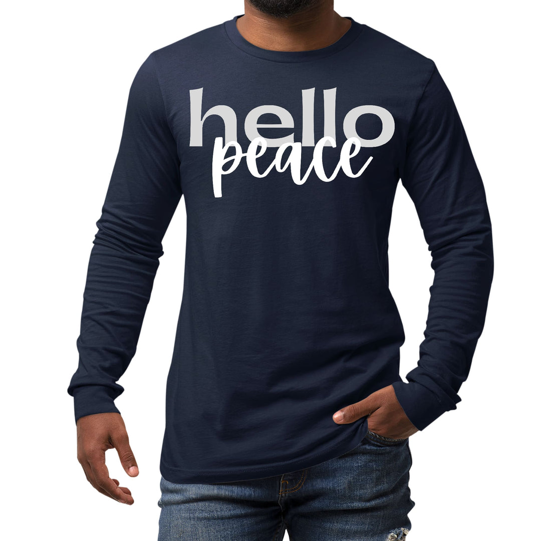 Mens Long Sleeve Graphic T-shirt Hello Peace Motivational Peaceful - Unisex