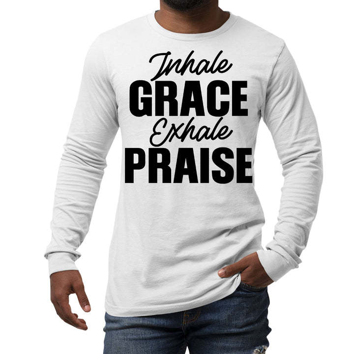 Mens Long Sleeve Graphic T-shirt Inhale Grace Exhale Praise Black - Unisex