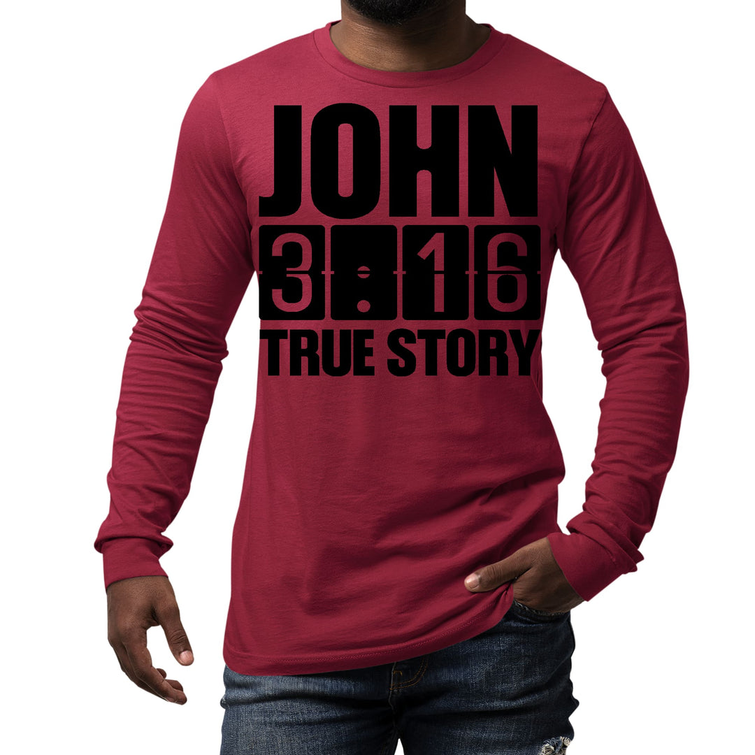 Mens Long Sleeve Graphic T-shirt John 3:16 True Story Print - Unisex | T-Shirts