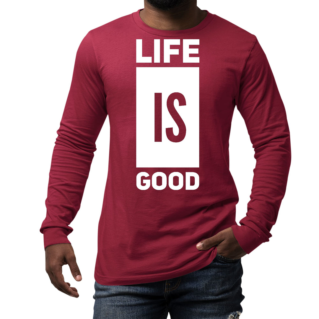 Mens Long Sleeve Graphic T-shirt Life is Good - Unisex | T-Shirts | Long Sleeves