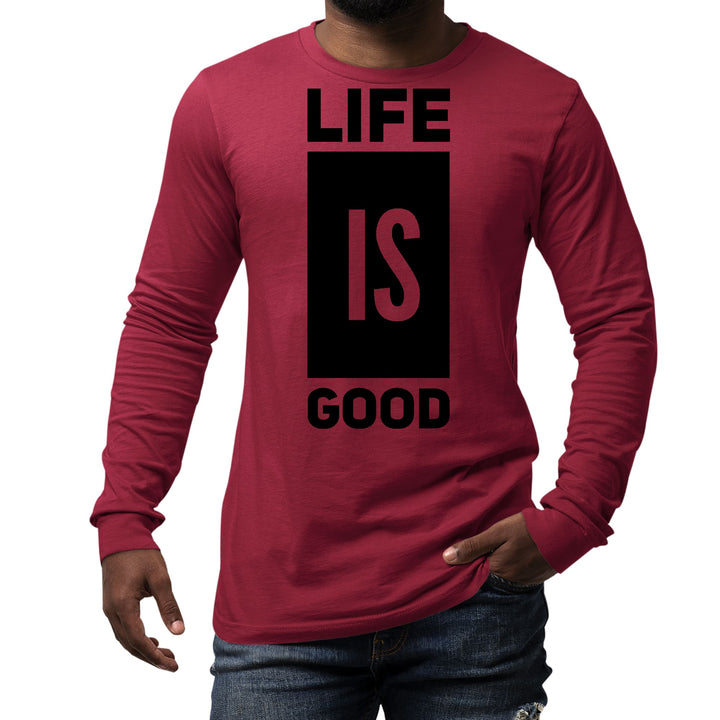 Mens Long Sleeve Graphic T-shirt Life is Good - Unisex | T-Shirts | Long Sleeves