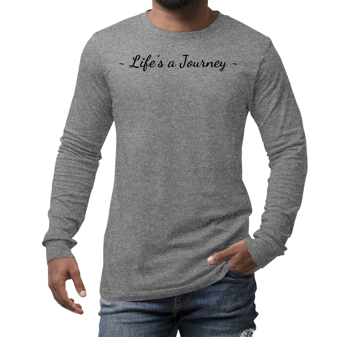 Mens Long Sleeve Graphic T-shirt Life’s a Journey Black Print - Unisex