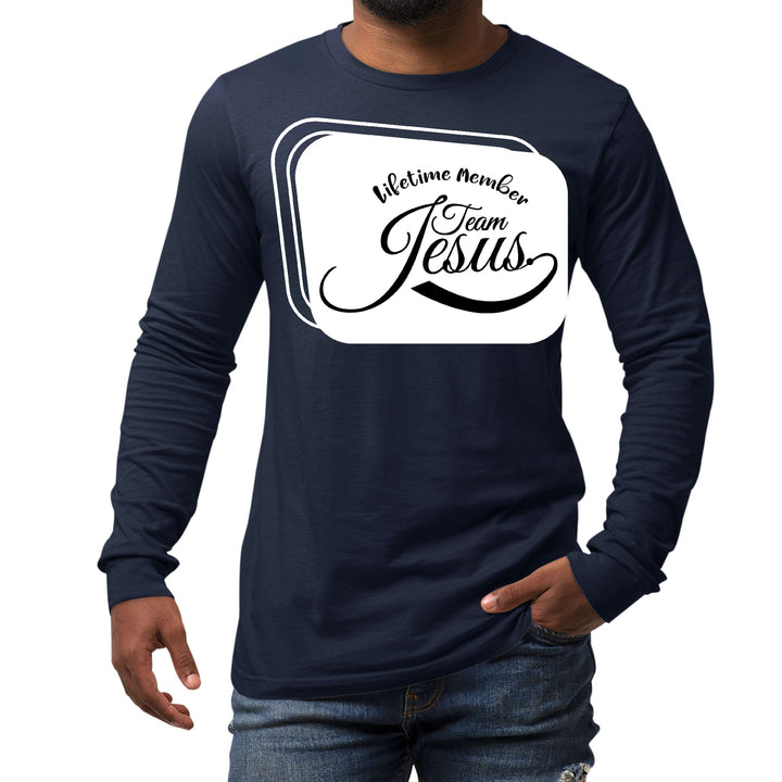 Mens Long Sleeve Graphic T-shirt Lifetime Member Team Jesus - Unisex | T-Shirts