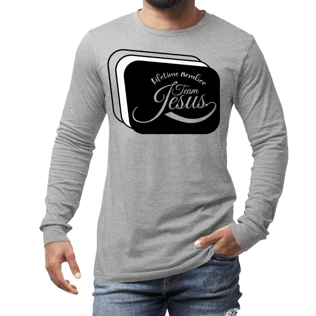 Mens Long Sleeve Graphic T-shirt Lifetime Member Team Jesus - Unisex | T-Shirts