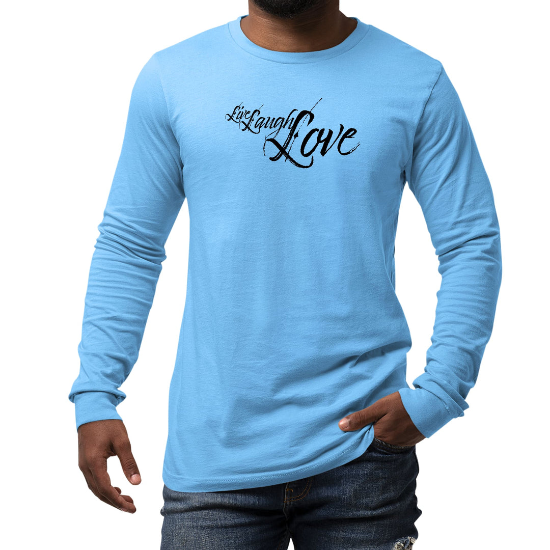 Mens Long Sleeve Graphic T-shirt Live Laugh Love Black Illustration - Unisex