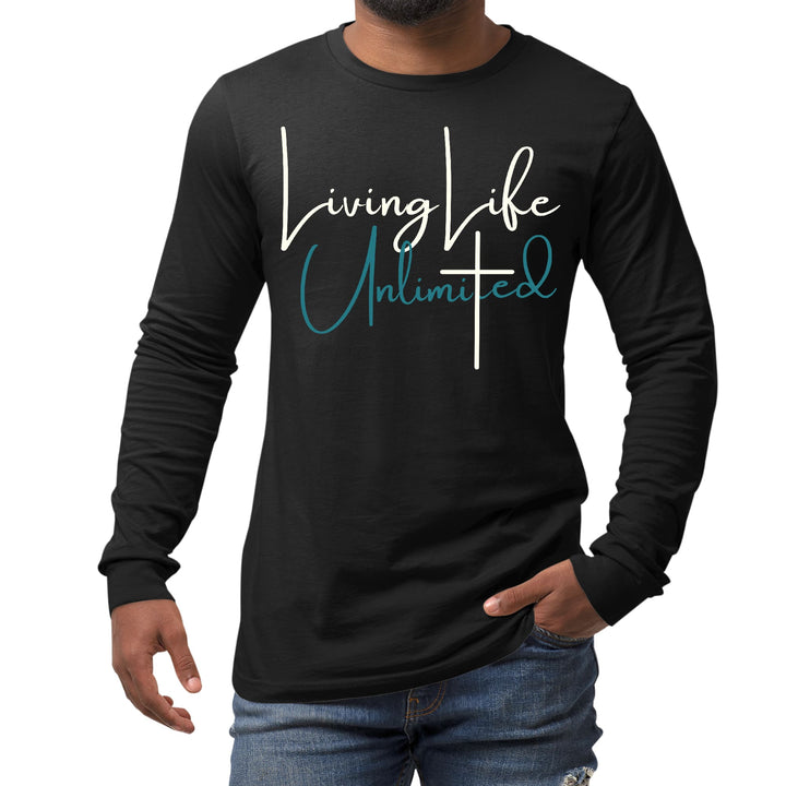 Mens Long Sleeve Graphic T-shirt Living Life Unlimited - Unisex | T-Shirts