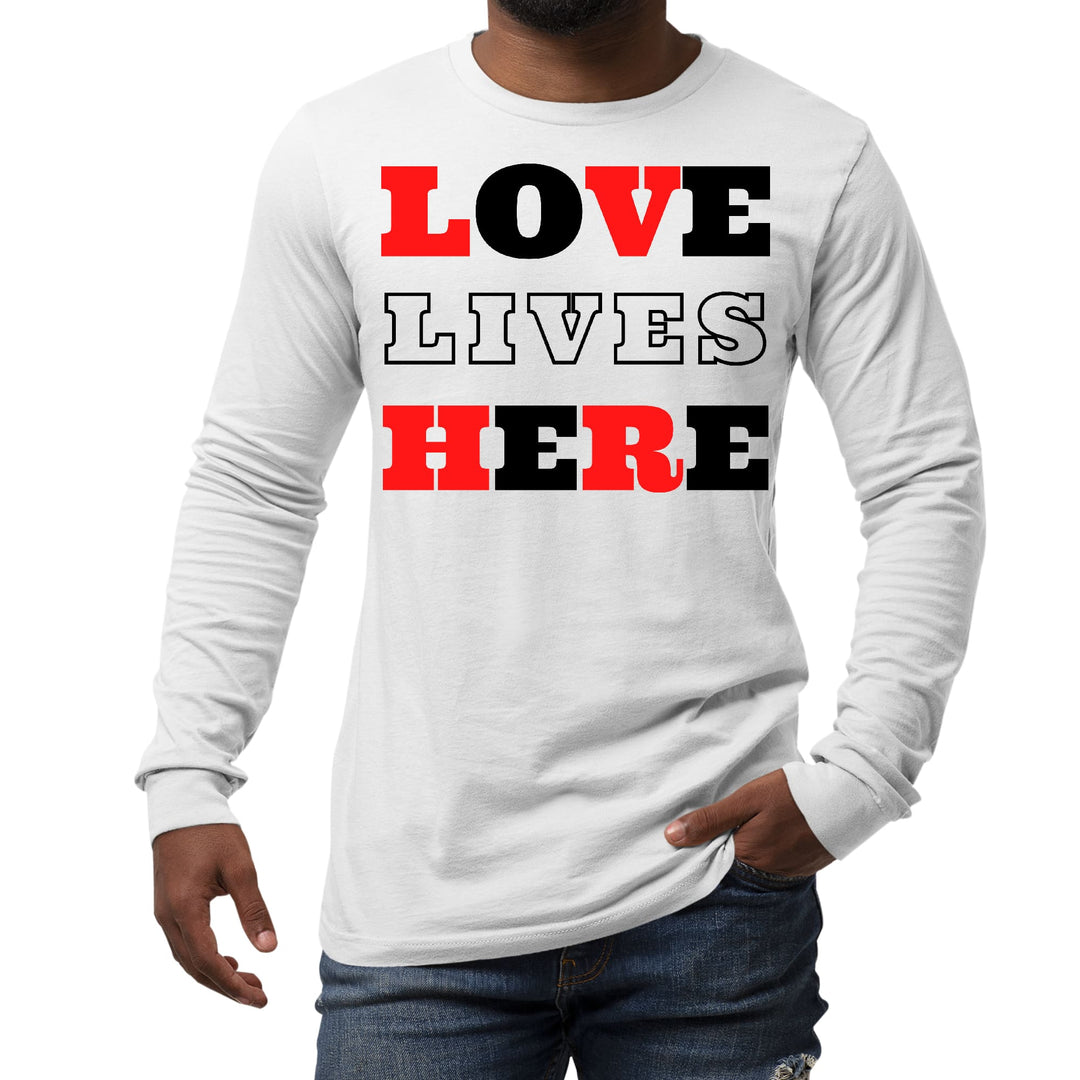 Mens Long Sleeve Graphic T-shirt Love Lives Here Christian Red Black - Unisex