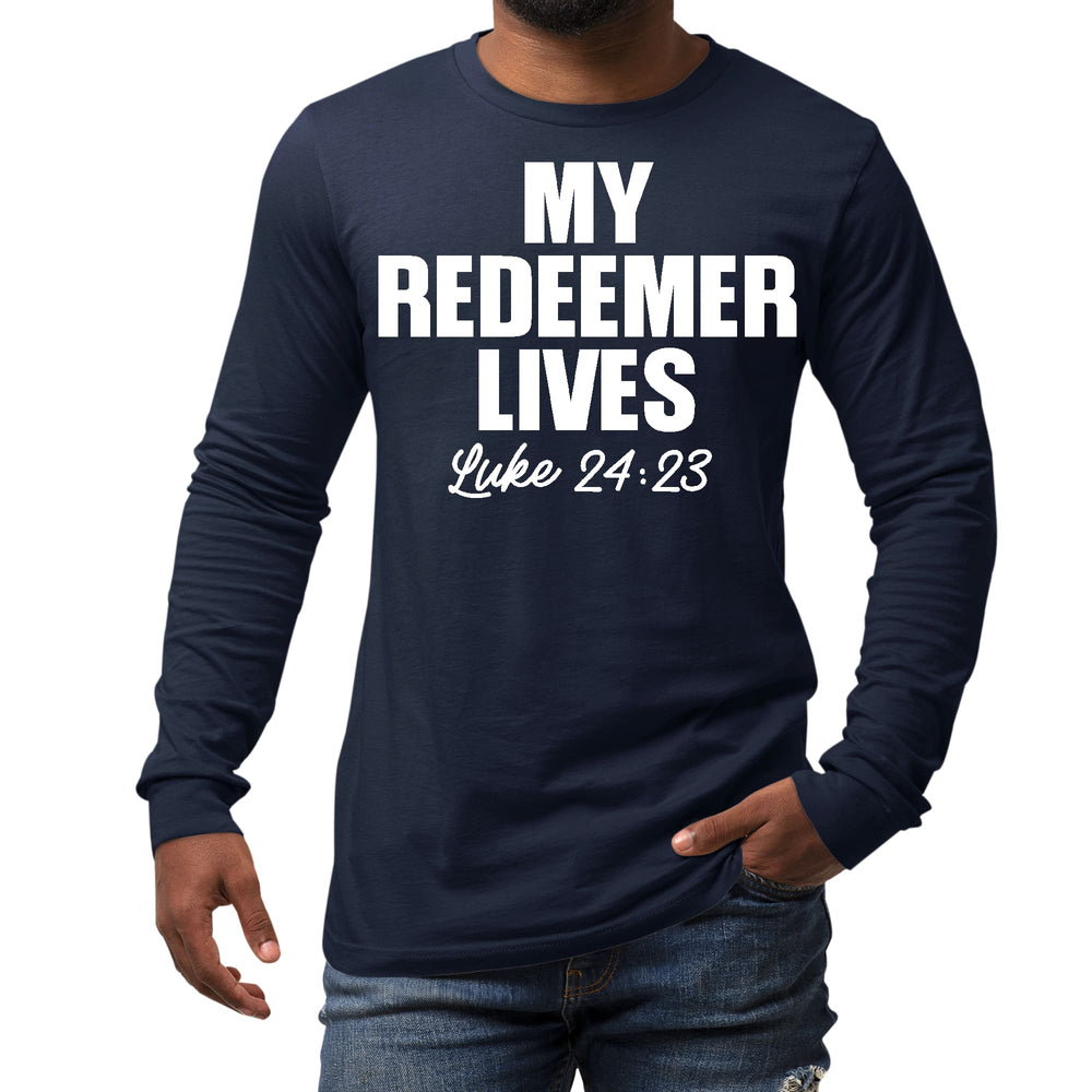 Mens Long Sleeve Graphic T-shirt my Redeemer Lives Print - Unisex | T-Shirts