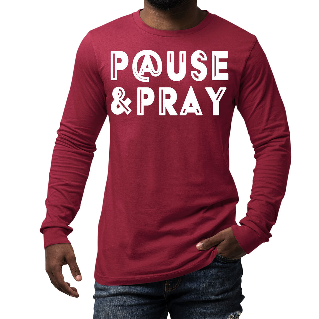 Mens Long Sleeve Graphic T-shirt Pause and Pray - Unisex | T-Shirts | Long