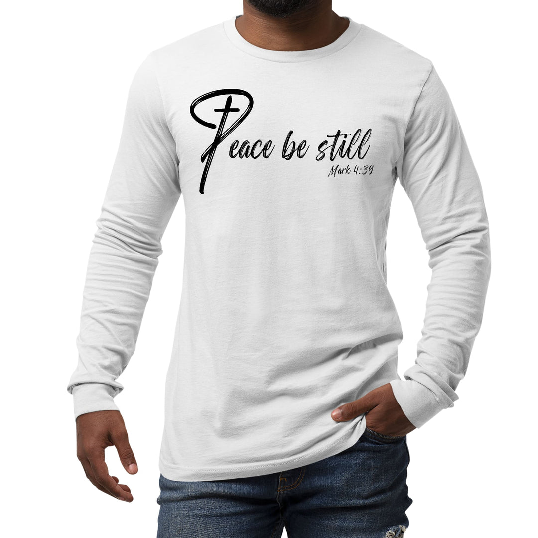 Mens Long Sleeve Graphic T-shirt Peace be Still - Unisex | T-Shirts | Long