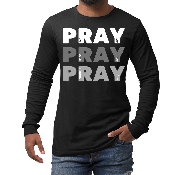 Mens Long Sleeve Graphic T-shirt Pray on it Over it Through - Unisex | T-Shirts