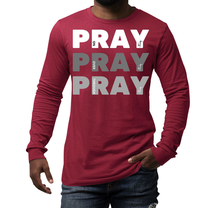 Mens Long Sleeve Graphic T-shirt Pray on it Over it Through - Unisex | T-Shirts