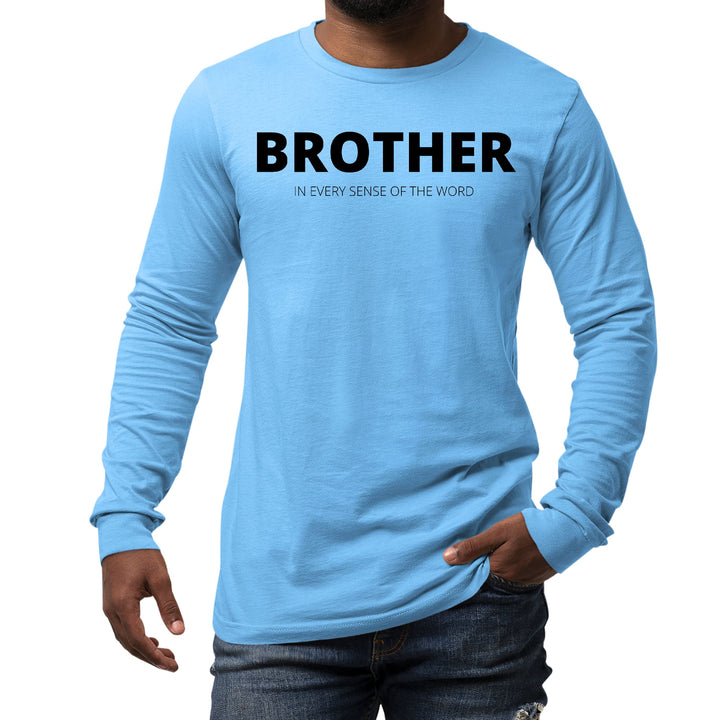 Mens Long Sleeve Graphic T-shirt Say it Soul Brother (in Every Sense - Unisex