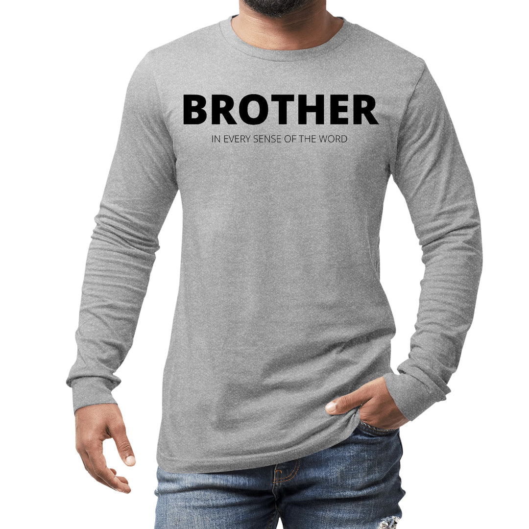 Mens Long Sleeve Graphic T-shirt Say it Soul Brother (in Every Sense - Unisex