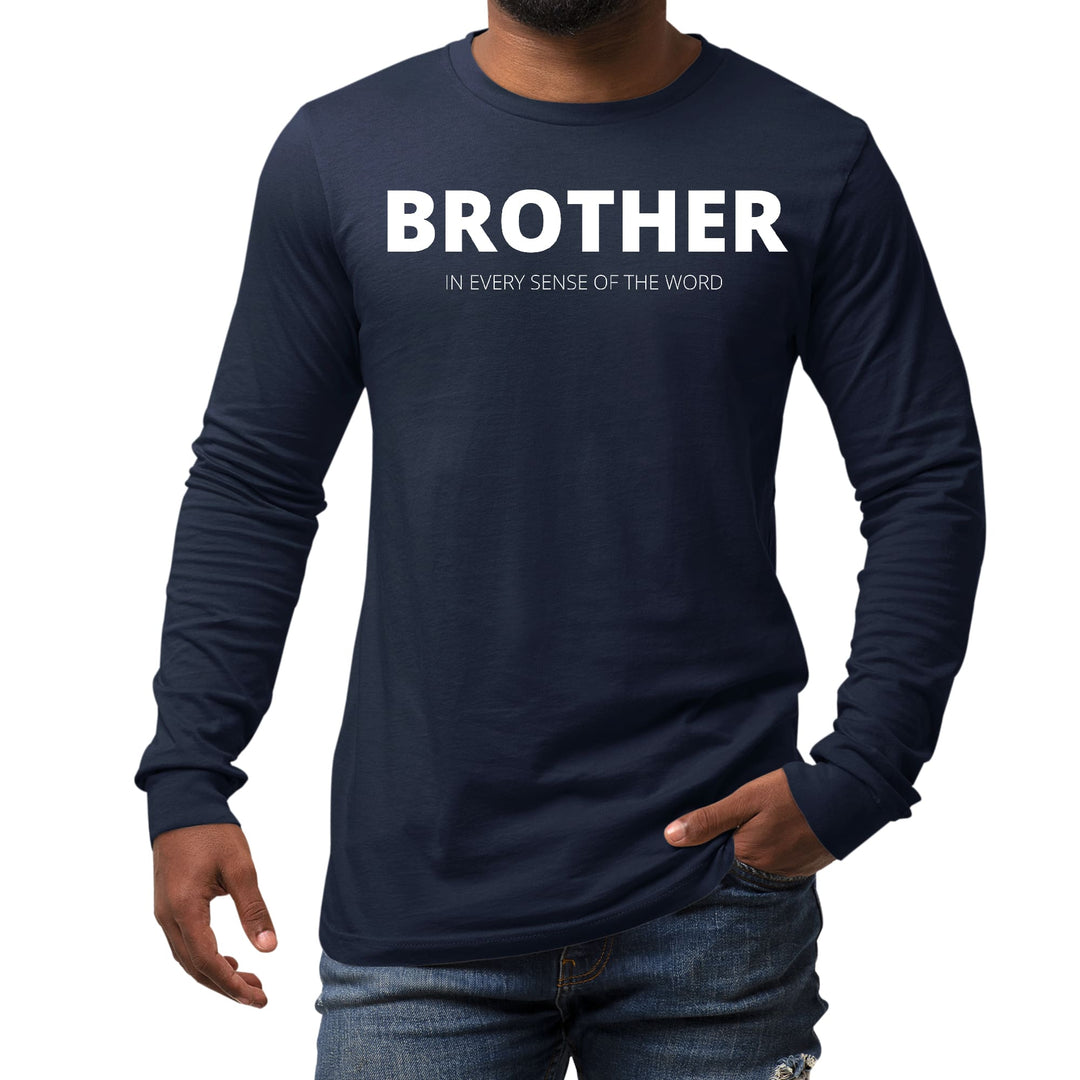 Mens Long Sleeve Graphic T-shirt - Say it Soul - Brother (in Every - Unisex