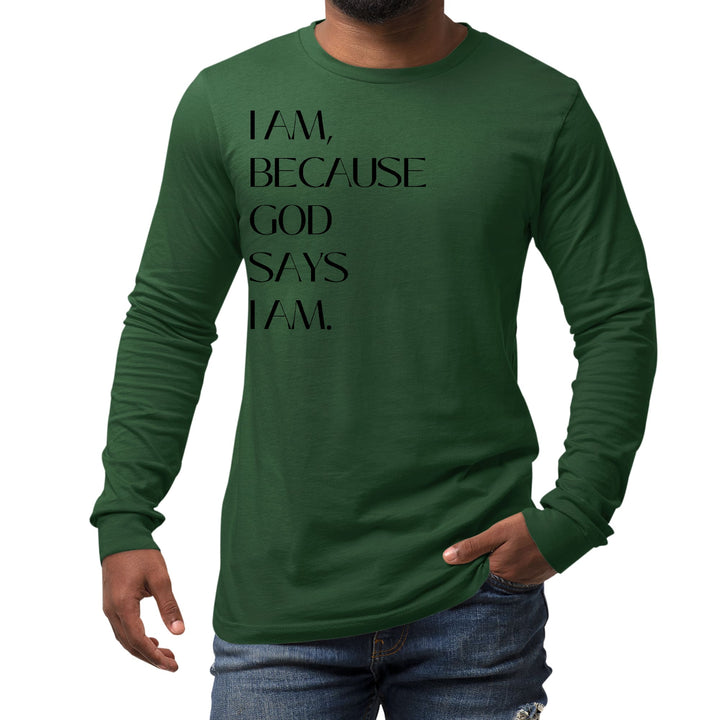 Mens Long Sleeve Graphic T-shirt Say it Soul i am Because God Says - Unisex