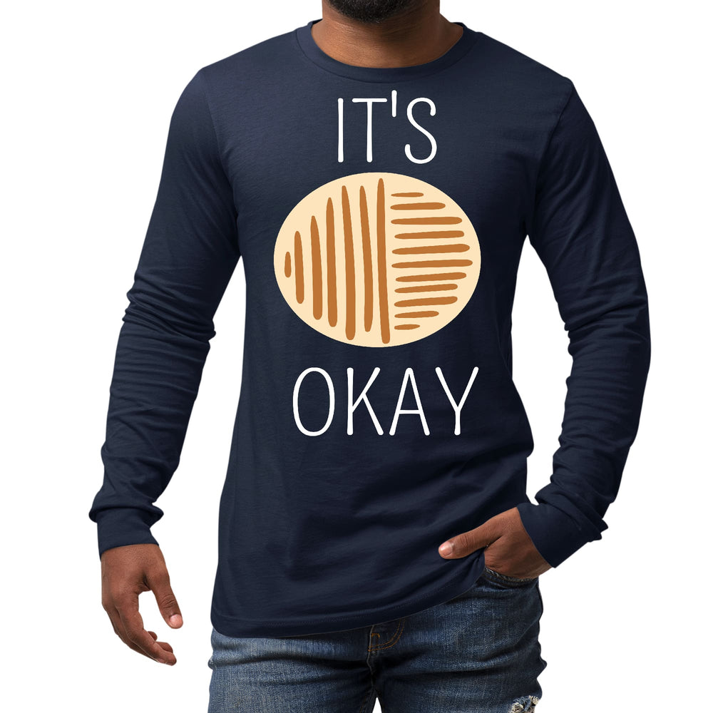 Mens Long Sleeve Graphic T-shirt Say it Soul its Okay - Unisex | T-Shirts