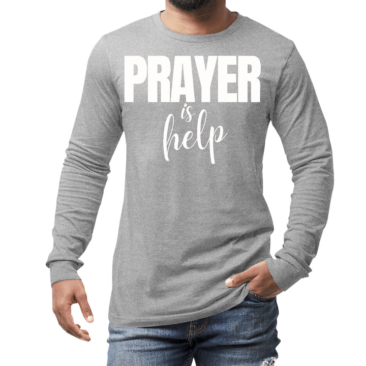 Mens Long Sleeve Graphic T-shirt Say it Soul - Prayer is Help, - Unisex