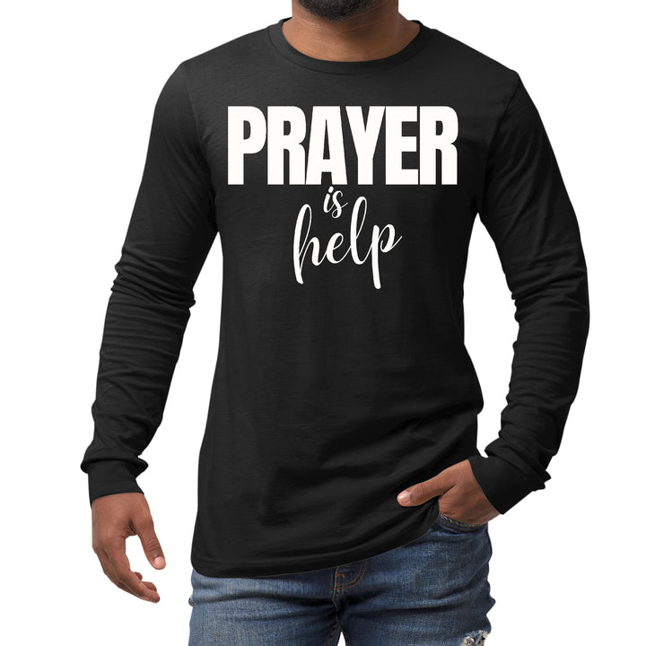 Mens Long Sleeve Graphic T-shirt Say it Soul - Prayer is Help, - Unisex