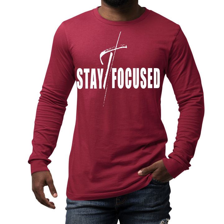 Mens Long Sleeve Graphic T-shirt Stay Focused White Print - Unisex | T-Shirts