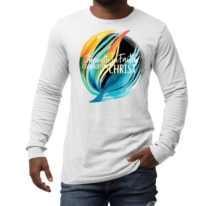 Mens Long Sleeve Graphic T-shirt Strength in Faith Courage in Christ - Unisex