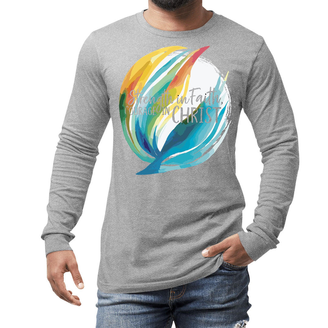 Mens Long Sleeve Graphic T-shirt Strength in Faith Courage in Christ - Unisex