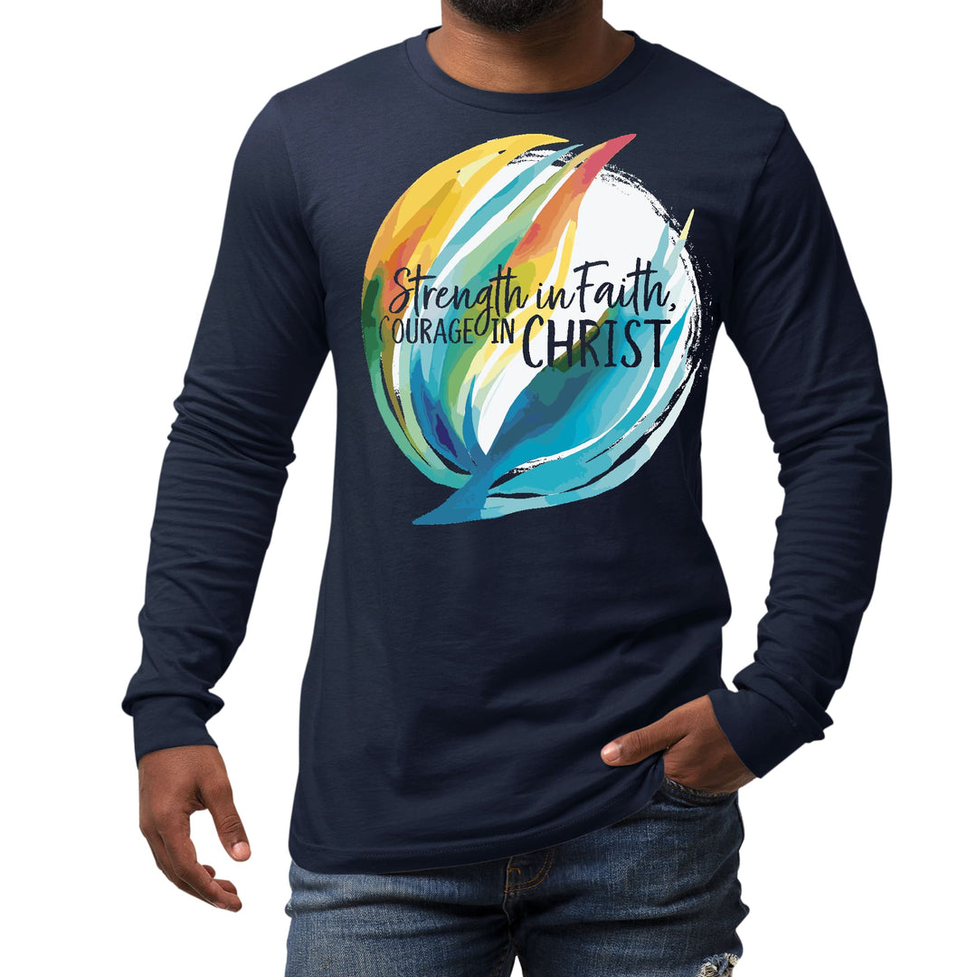 Mens Long Sleeve Graphic T-shirt Strength in Faith Courage in Christ - Unisex