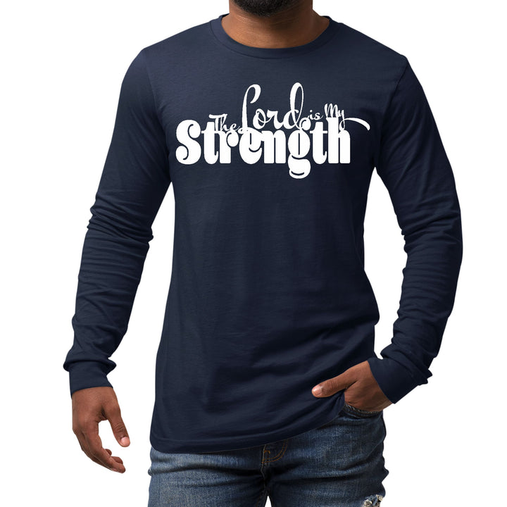 Mens Long Sleeve Graphic T-shirt the Lord is my Strength Print - Unisex