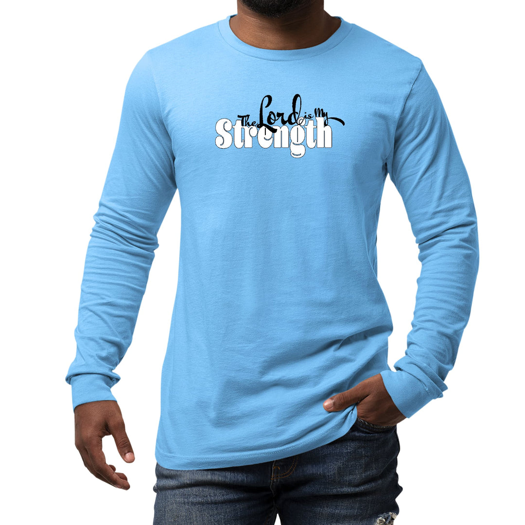 Mens Long Sleeve Graphic T-shirt the Lord is my Strength Print - Unisex