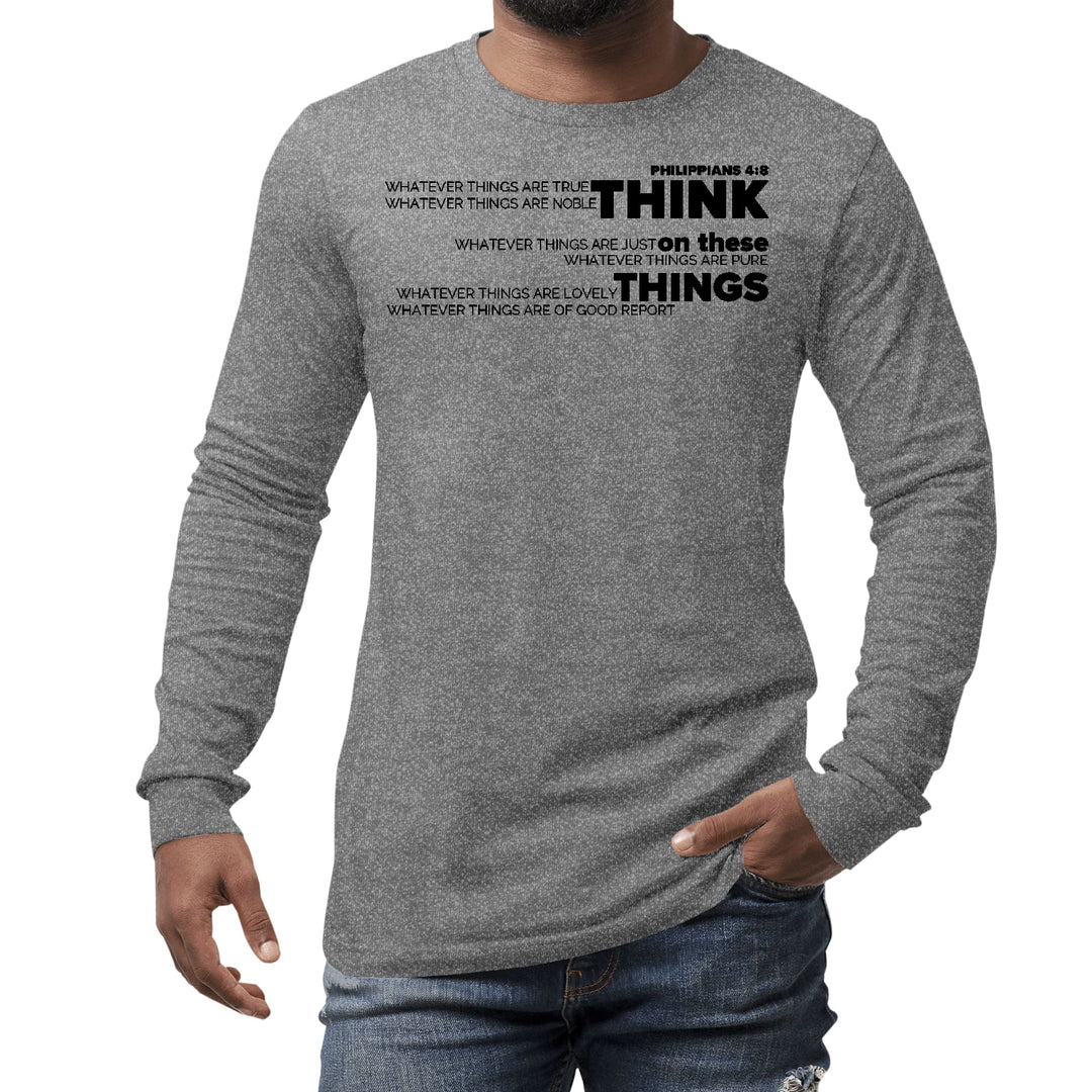 Mens Long Sleeve Graphic T-shirt Think on these Things Black - Unisex