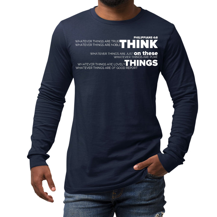 Mens Long Sleeve Graphic T-shirt Think on these Things - Unisex | T-Shirts