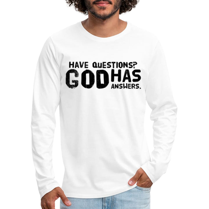 Mens Long Sleeve Graphic Tee have Questions? God has Answers Word Art Print