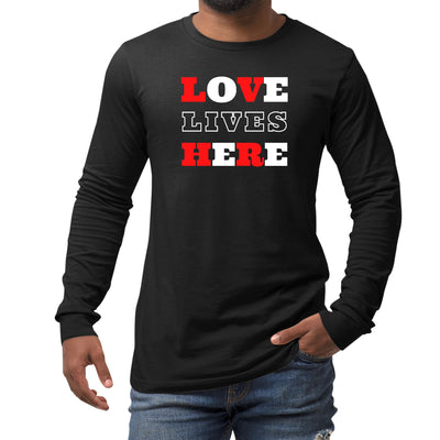 Mens Performance Long Sleeve T - shirt Love Lives Here Christian - Unisex | T