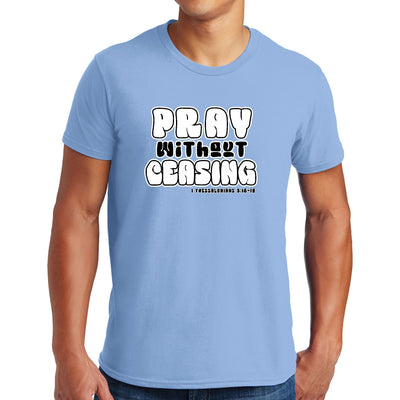 Mens Performance T - shirt Pray Without Ceasing Inspirational - T - Shirts