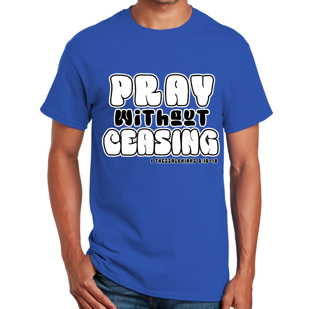 Mens T-shirt Pray Without Ceasing Black and White Christian